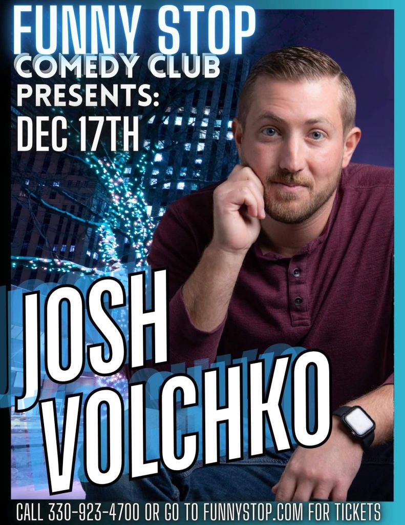 Josh Volchko, Ray Roberts, Nick Jordan, and Carter Dockerty Headline at Funny Stop Comedy Club This Week 1 Josh Volchko Flyer Funny Stop Comedy Club 2024